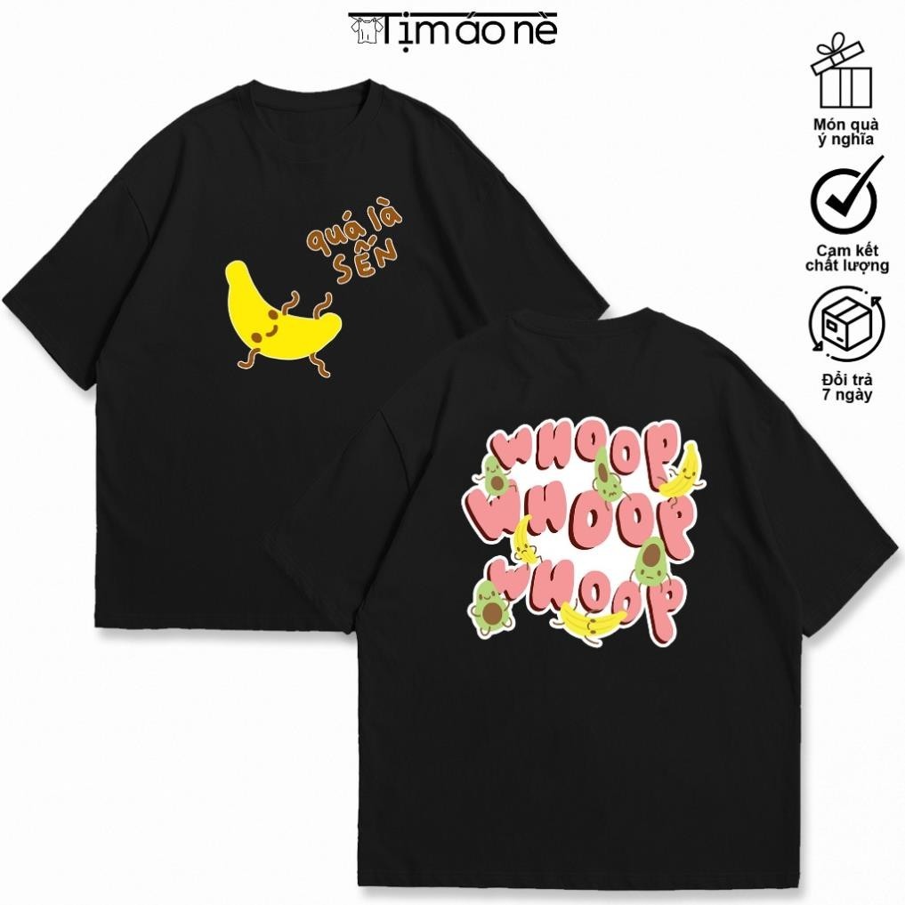 Áo Thun Quá Là Sến 2 Mặt, Áo Thun Bơ Cute, Áo Thun Chuối Cute. Áo Cotton. Hai Màu Trắng Đen HT TAA