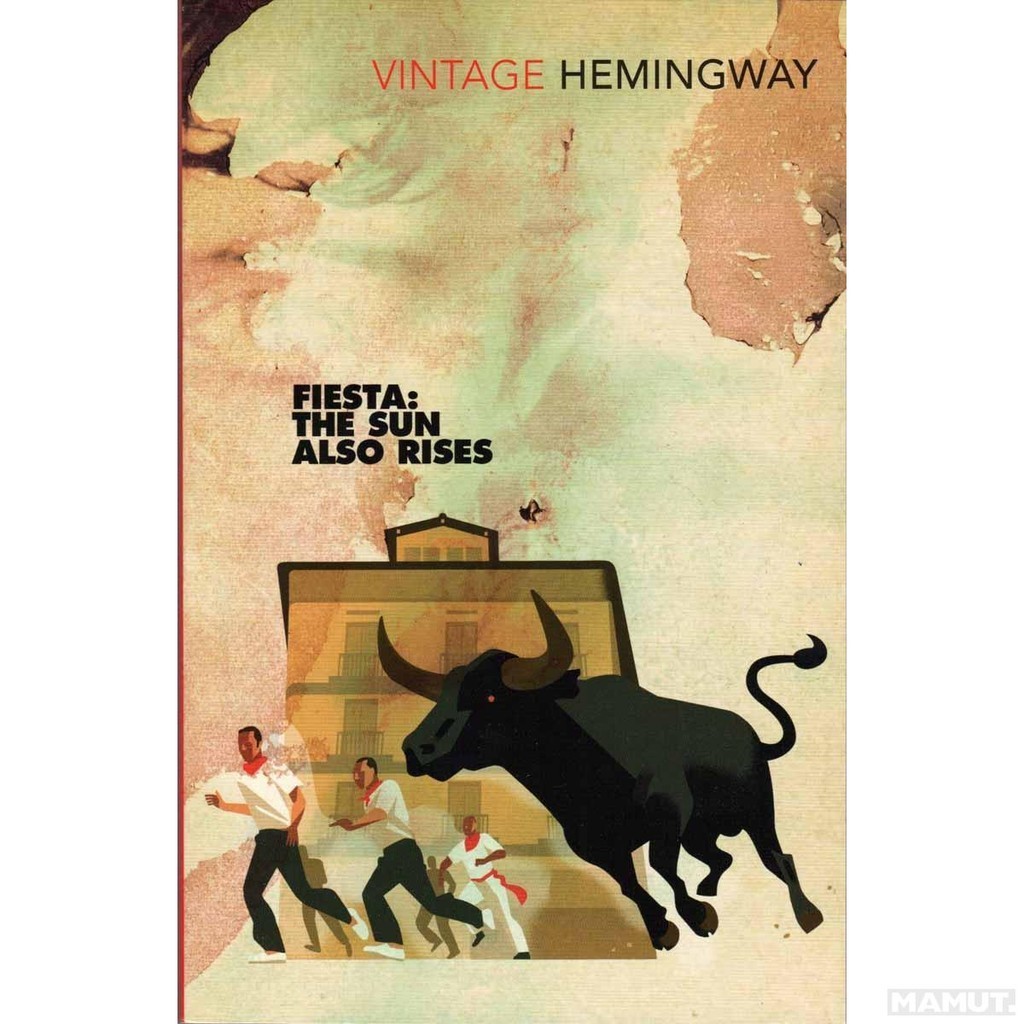 Sách - Fiesta :The Sun Also Rises by Ernest Hemingway - Mordern Classic & Nobel Prize Winner
