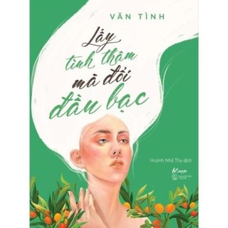 Lấy tình thâm mà đổi đầu bạc