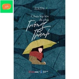 Chưa kịp lớn đã phải trưởng thành - tớ là mây