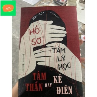 Hồ sơ tâm lý học - Tâm thần hay kẻ điên