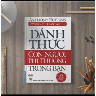 Đánh thức con người phi thường trong bạn (Tái bản)