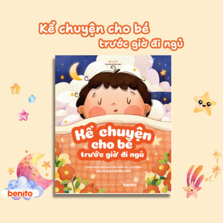 Sách - Kể Chuyện Cho Bé Trước Giờ Đi Ngủ - Tuyển Chọn Những Truyện Ngắn Hay Và Ý Nghĩa Giúp Bé Phát Triển IQ Và EQ