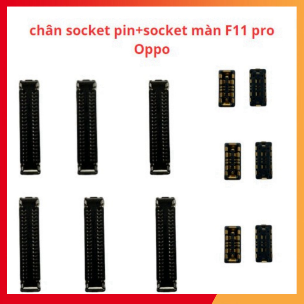 Chân socket màn +socket pin oppo F11 pro chân trên main ,mới về hàng