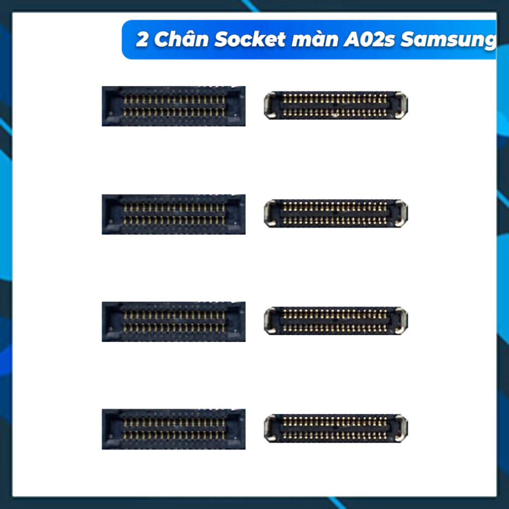 2 chân socket màn hình trên main A02s, A03s, A03 samsung ,mới về