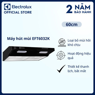 Máy hút mùi Electrolux EFT6032K tích hợp bằng thép dạng cổ điển 60cm, Loại bỏ mùi hôi