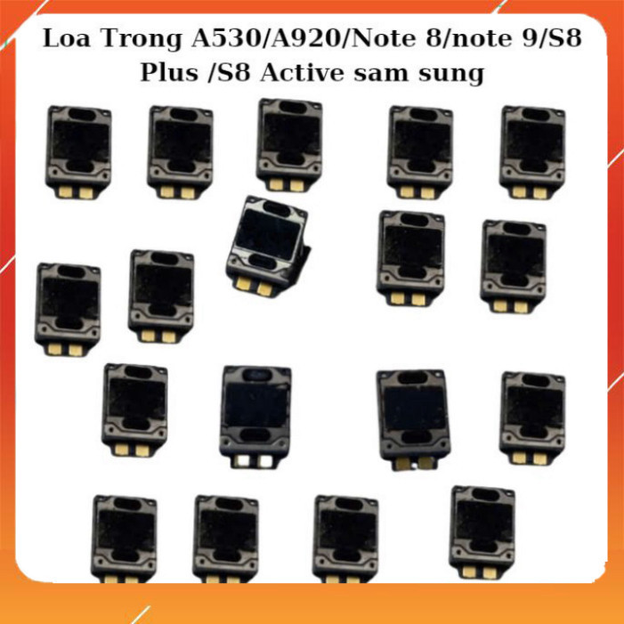 Loa Trong samsung  A530/A920/Note 8/note 9/S8 Plus /S8 Active ,mới về
