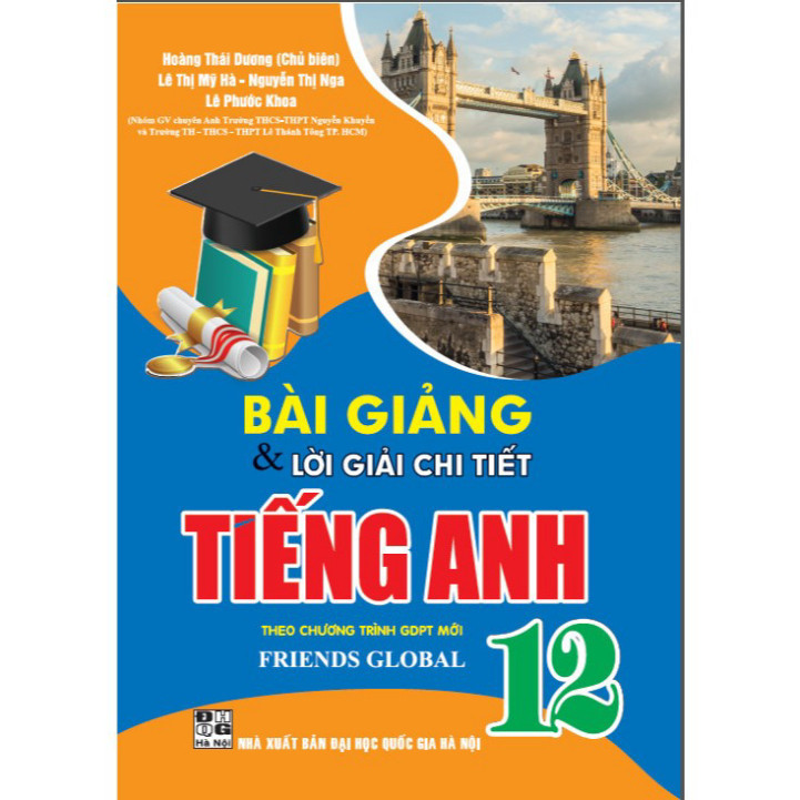 Sách - Bài giảng và lời giải chi tiết Tiếng Anh 12 (theo chương trình Friends Global) HA2