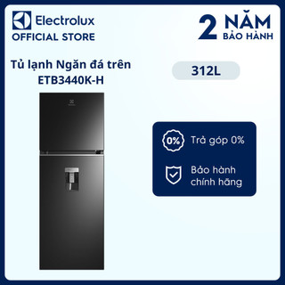 Tủ lạnh electrolux inverter ultimatetaste 300 ngăn đá trên 312 lít etb3440k-h