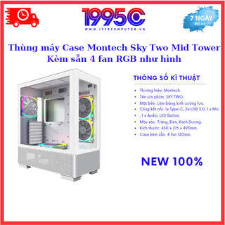 Vỏ case montech sky two mid tower 4 fan argb chính hãng bh 12 tháng