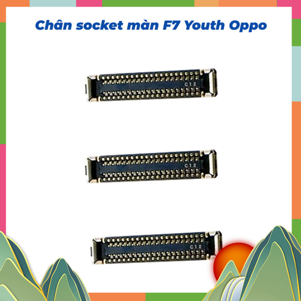 Chân socket màn hình trên main F7 Youth oppo ,hàng mới về