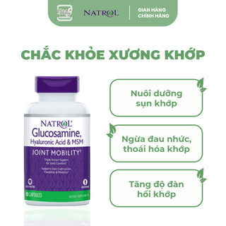 Viên Uống Natrol Glucosamine Hyaluronic Acid & MSM Hỗ Trợ Xương Khớp