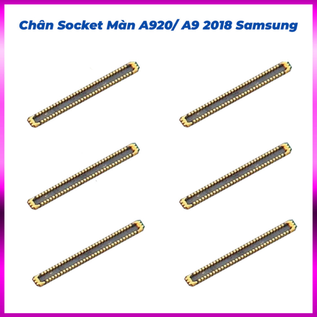 Chân socket màn hình trên main A920, A9 2018 samsung