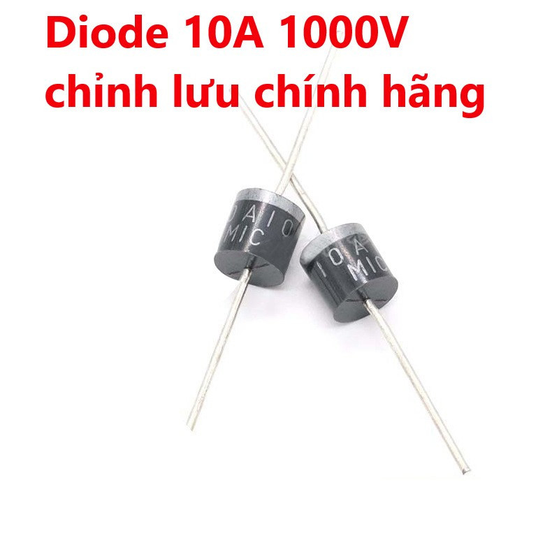 Diode 10A 1000V 10A10 chỉnh lưu chân cắm chính hãng linh kiện