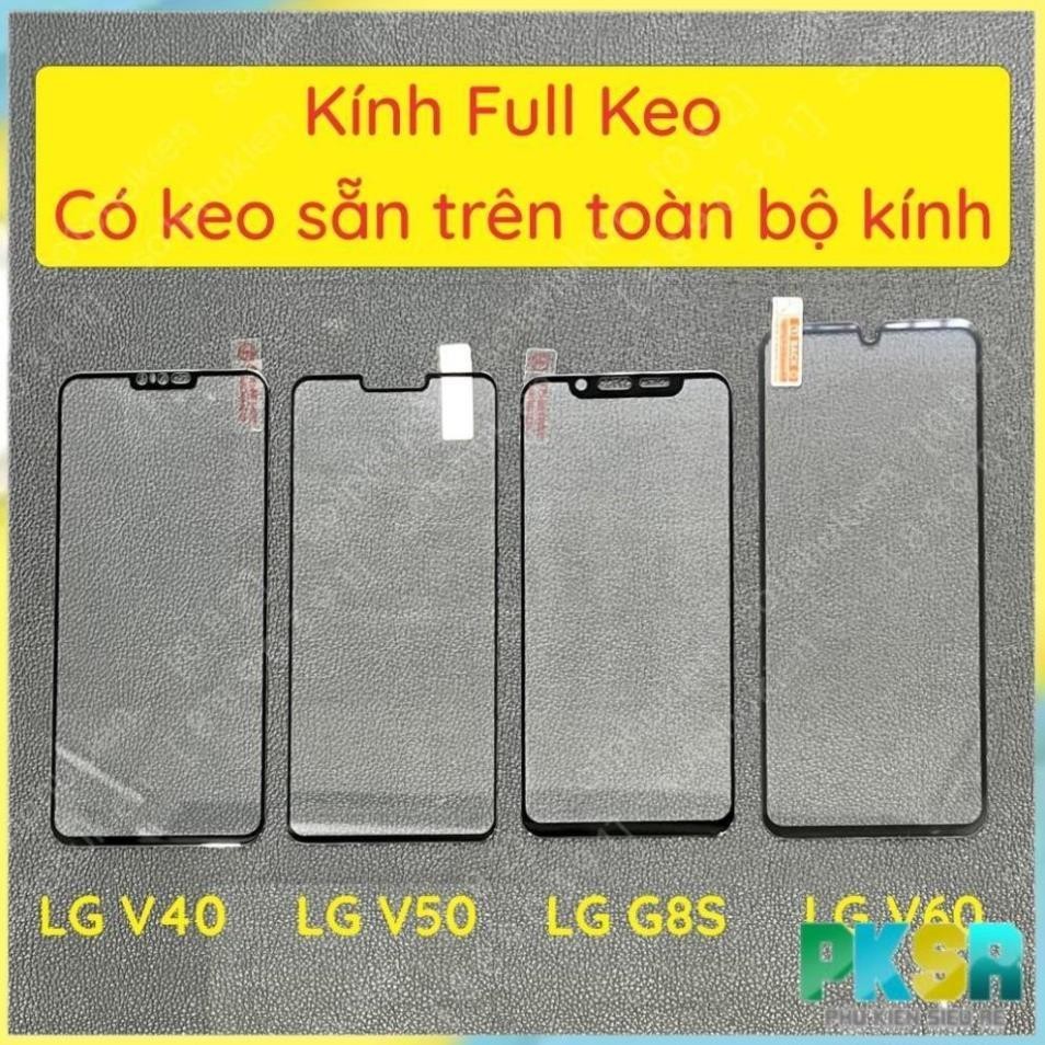 Kính cường lực LG V60 ThinQ/ V50 ThinQ/ V50S ThinQ/ V40 ThinQ/ G8 ThinQ/ G8S thinQ/ G8X ThinQ full k