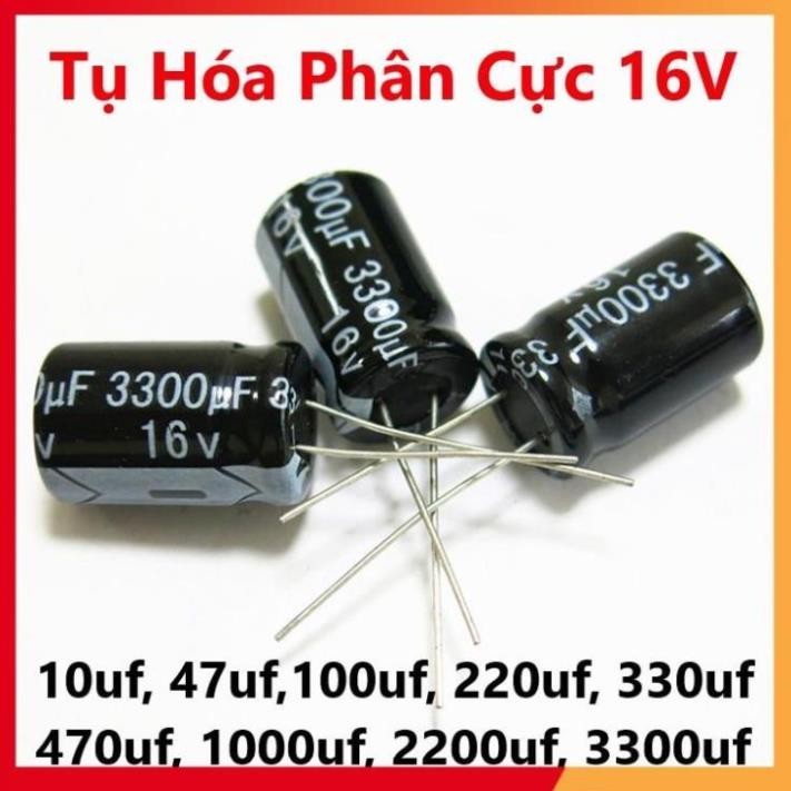 Tụ Hóa Phân Cực 16V 47uf,100uf, 220uf, 330uf, 470uf, 1000uf, 2200uf, 3300uf