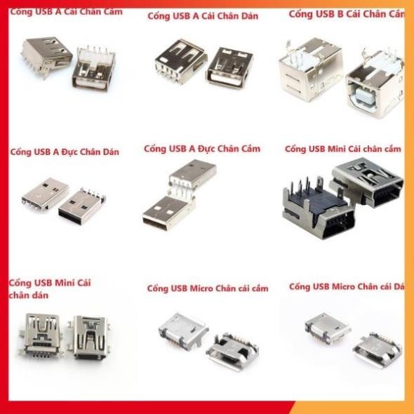 Cổng USB A Cái chân cắm, chân dán, USB A đực, USB B cái cắm, USB Mini, USB Micro cái căm, dán