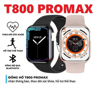 Đồng Hồ Thông Minh  WATCH T800 PROMAX, Smart...