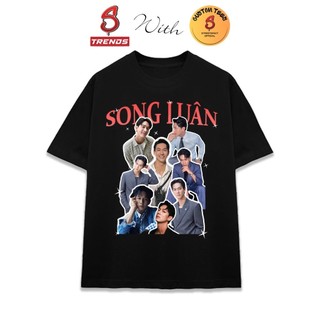  Áo Thun 30 Anh Trai Say Hi SONG LUÂN form rộng Vải Cotton 2c 100% STREETSFACT TRENDSxCUS