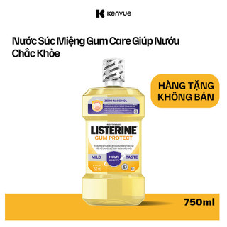 [HÀNG TẶNG KHÔNG BÁN] Nước Súc Miệng Listerine Gum Care Giúp Nướu Chắc Khỏe - Dung Tich 750ml