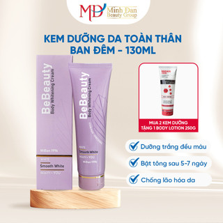 Kem dưỡng da toàn thân ban đêm BeBeauty Body Whitening Cream Night - Minh Đan Beauty Group - 130ml [Mẫu mới]