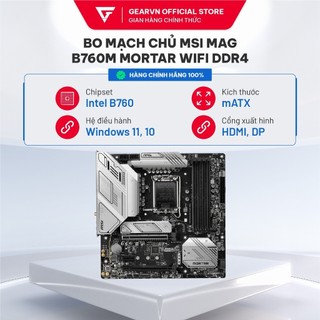 Bo mạch chủ msi mag b760m mortar wifi ddr4