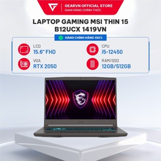 Laptop gaming MSI Thin 15 B12UCX 1419VN i5-12450H| 2050