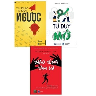 Combo Tư duy ngược + Tư duy mở + Thao túng tâm lý