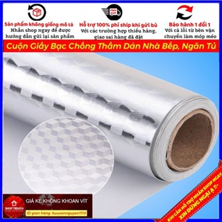 Cuộn Giấy Bạc Chống Thấm Dán Nhà Bếp, Tủ, Kệ Đa năng(HSN)