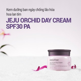 Kem dưỡng ban ngày chống lão hóa hoa lan tím innisfree Jeju Orchid Day Cream SPF30 PA++ 50ml