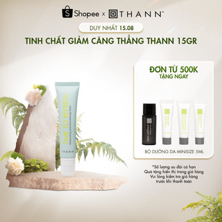 Tinh chất giảm căng thẳng THANN Time To Refresh 15gr
