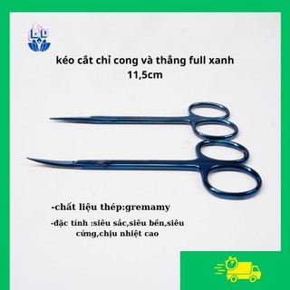 Kéo cắt chỉ cong và thẳng dùng trong thẩm mỹ, phẫu thuật, full xanh dài 11,5 cm