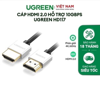Cáp HDMI 2.0 hỗ trợ 10Gbps Ugreen HD117 | Hỗ trợ độ phân giải đến 4K*60Hz | Đầu bằng hợp kim |  Bảo Hành 1 đổi 1 18