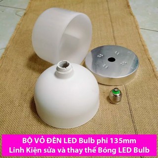 Bộ vỏ đèn LED Bulb 50w phi 135mm, Linh kiện sửa và thay thế bóng đèn