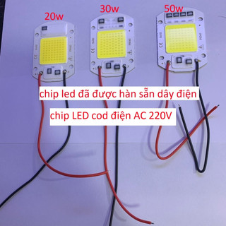 Chip Led COB CÔNG SUẤT 20w,30w,50w điện AC220v sáng trắng