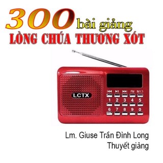 Bộ máy 300 bài giảng về lòng chúa thương xót - thuyết giảng cha trần đình long