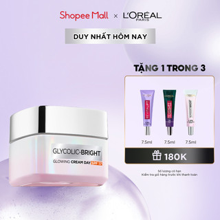 Kem ngày dưỡng sáng mờ thâm nám L'Oreal Paris Glycolic (AHA) Bright SPF 17 50ml