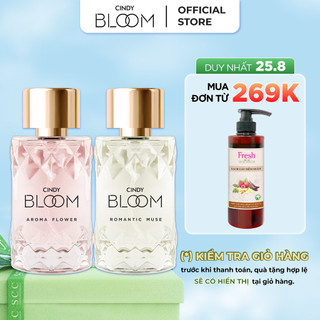 [25.8 - ĐƠN TỪ 269K - CÓ QUÀ 0Đ] Combo nước hoa Cindy Bloom Aroma Flower + Romantic Muse 50ml/chai