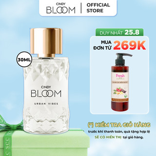 [25.8 - ĐƠN TỪ 269K - CÓ QUÀ 0Đ] Nước hoa nữ Cindy Bloom Urban Vibes hương tự tin cuốn hút 30ml