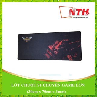 LÓT CHUỘT S1 CHUYÊN GAME LỚN (30cm x 70cm x 3mm)
