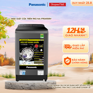 [TRẢ GÓP 0%] Máy Giặt Cửa Trên Panasonic Chăm Sóc Gia Đình 9kg NA-F90A9DRV