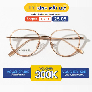 Gọng kính mắt nam nữ LILYEYEWEAR dáng đa giác tròn hiện đại chất liệu nhựa phối càng Titanium màu sắc thời trang 95032