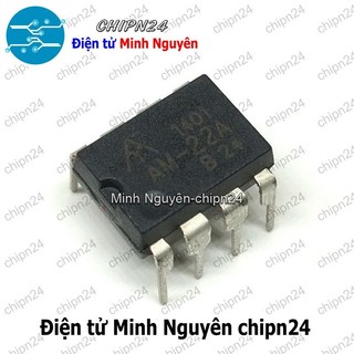 [1 con] (DT) IC AM-22A DIP-8 Hàng Tốt (AM22A AM 22A)