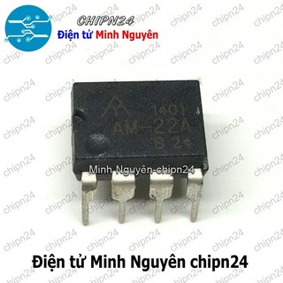 [1 con] (DT) IC AM-22A DIP-8 Hàng Tốt (AM22A AM 22A)