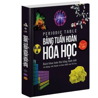 Sách - Bảng Tuần Hoàn Hóa Học - Tổng hợp kiến thức hóa học lớp 8 đến lớp 12 Bìa cứng - ACB