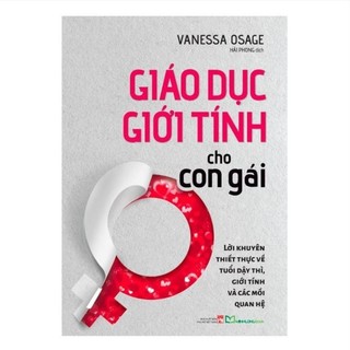 Sách - Giáo dục giới tính cho con gái - Lời khuyên thiết thực về tuổi dậy thì, giới tính và các mối QH - MinhLong