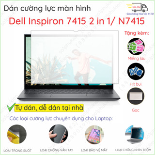 Dán màn hình cường lực laptop Dell Inspiron 7415 2 in 1/ N7415 nano dẻo siêu mỏng trong suốt, nhám, chống nhìn trộm
