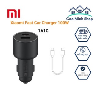  Tẩu sạc ô tô Xiaomi 2 cổng 100w 1A1C kèm cáp C to C - Tẩu sạc xe hơi nhanh Xiaomi Hàng chính hãng - Cao Minh Shop 