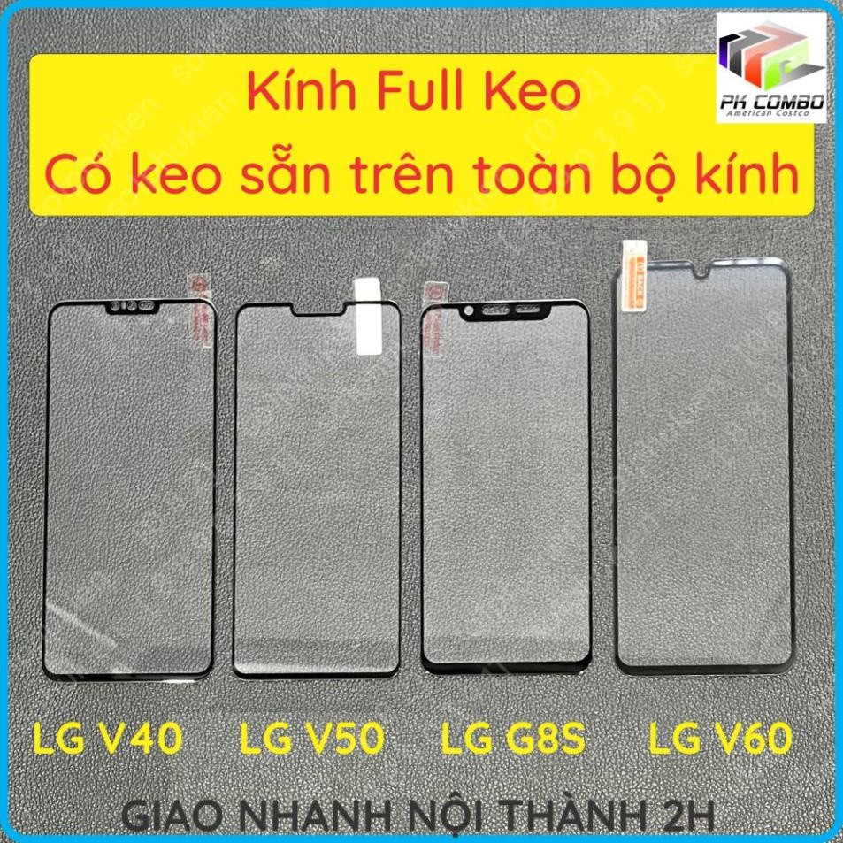 Kính cường lực LG V60 ThinQ/ V50 ThinQ/ V50S ThinQ/ V40 ThinQ/ G8 ThinQ/ G8S thinQ/ G8X ThinQ full k