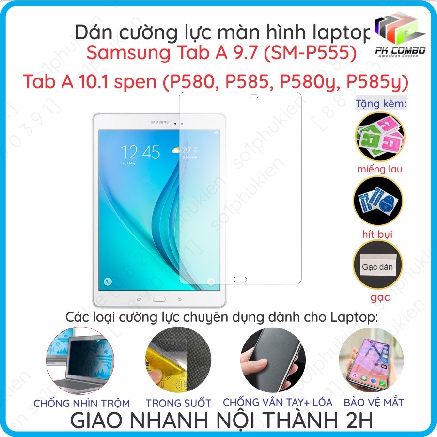 Dán cường lực nano dẻo tablet Samsung Tab A 9.7 (SM-P555)/ Tab A 10.1 (P580, P585, P580y, P585y) (lo